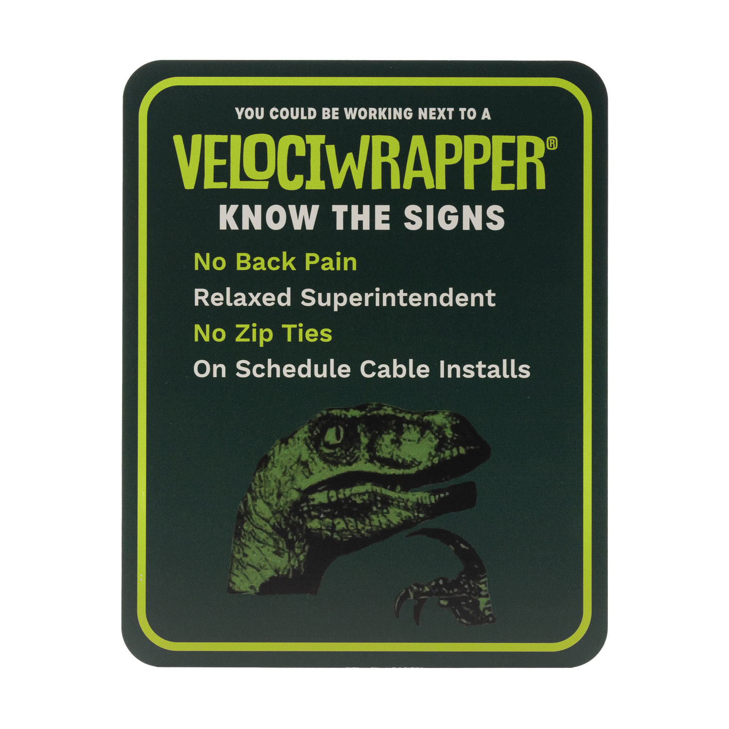 Velociwrapper "Know the Signs" Sign